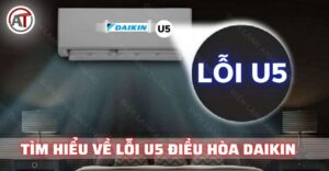 Lỗi u5 điều hòa daikin Điện lạnh Anh Thắng