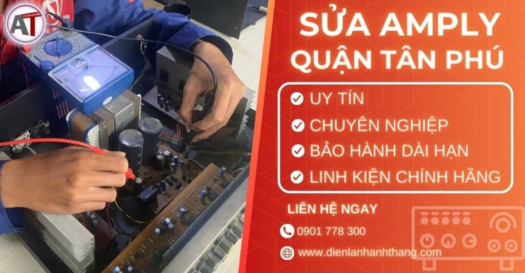 Sửa amply quận Tân phú Điện lạnh Anh Thắng