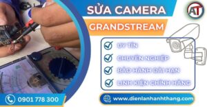 Sửa camera GRANDSTREAM Điện lạnh Anh Thắng