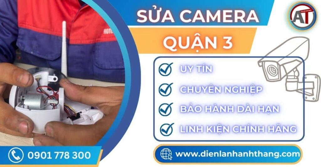 Sửa camera quận 3 Điện lạnh Anh Thắng