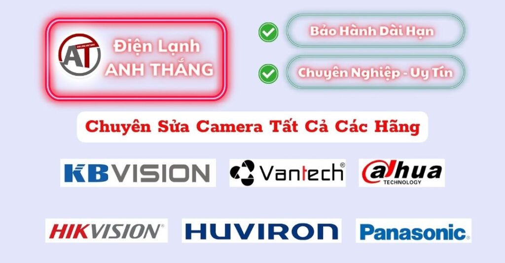 Sửa camera tất cả các hãng Điện lạnh Anh Thắng