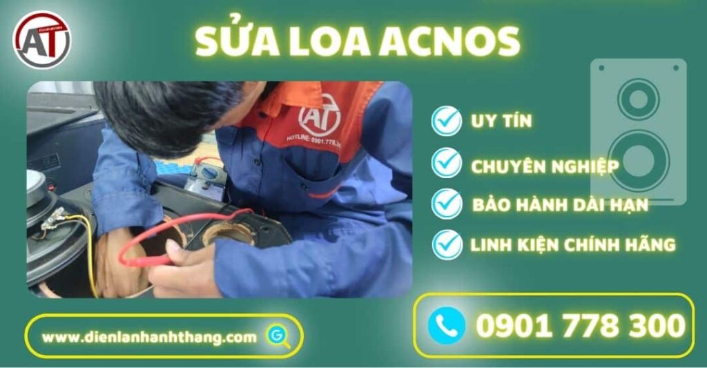 Sửa loa Acnos Điện lạnh Anh Thắng