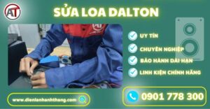 Sửa loa Dalton Điện lạnh Anh Thắng