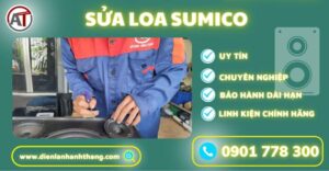 Sửa loa Sumico Điện lạnh Anh Thắng