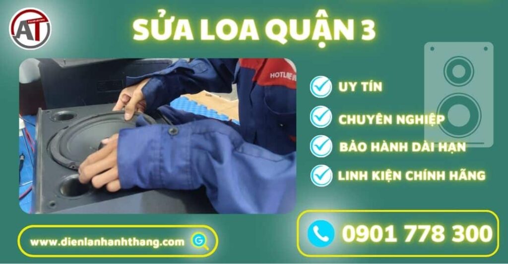 Sửa loa quận 3 Điện lạnh Anh Thắng