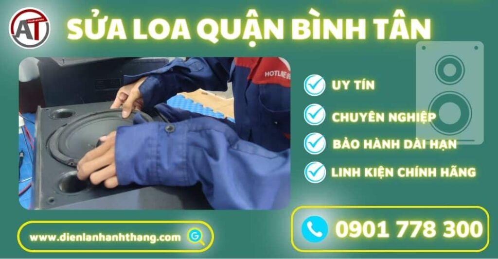 Sửa loa quận bình tân Điện lạnh Anh Thắng