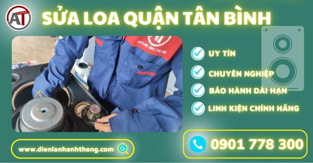 Sửa loa quận tân bình Điện lạnh Anh Thắng