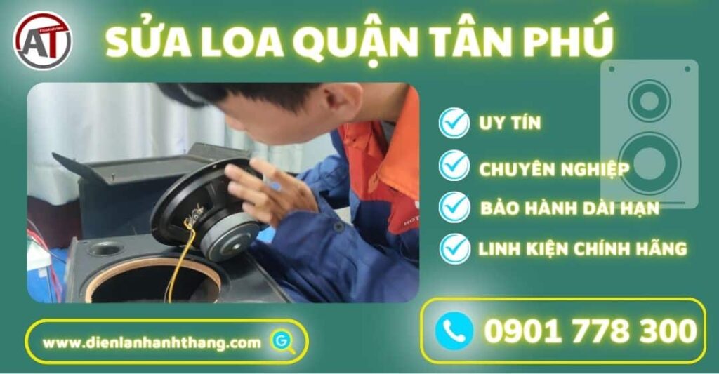 Sửa loa quận tân phú Điện lạnh Anh Thắng
