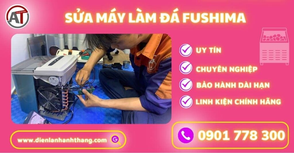 Sửa máy làm đá Fushima Điện lạnh Anh Thắng