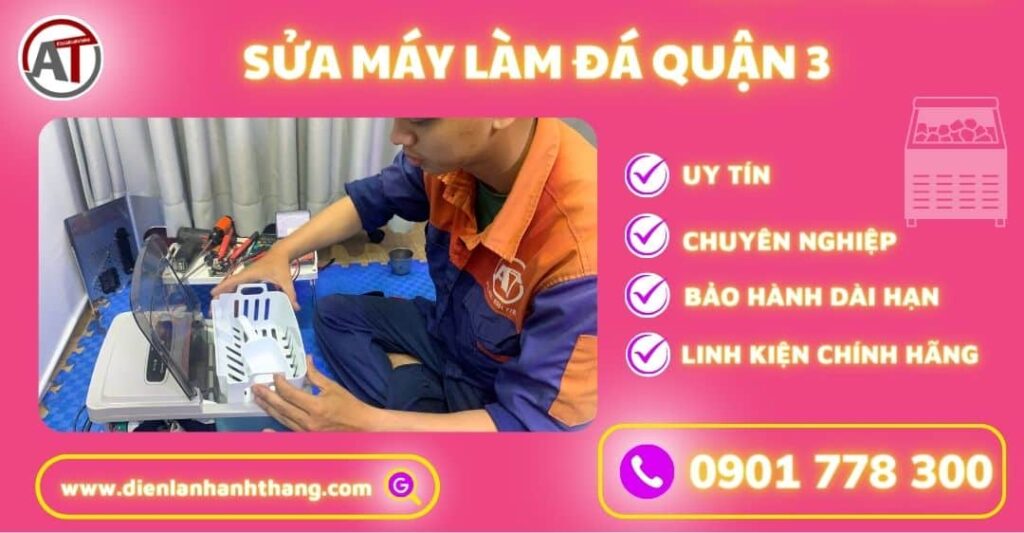 Sửa máy làm đá quận 3 Điện lạnh Anh Thắng