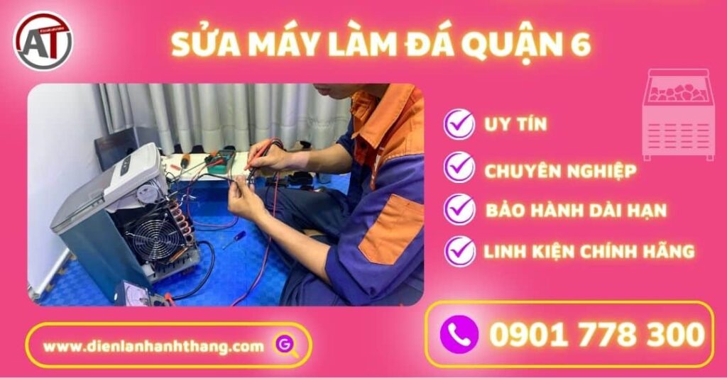 Sửa máy làm đá quận 6 Điện lạnh Anh Thắng
