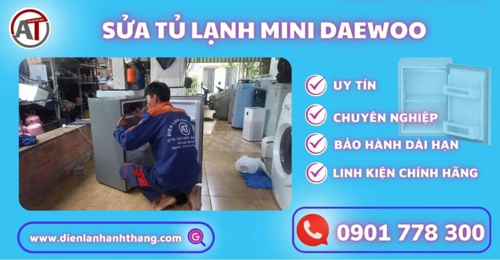 Sửa tủ lạnh mini DAEWOO Điện lạnh Anh Thắng