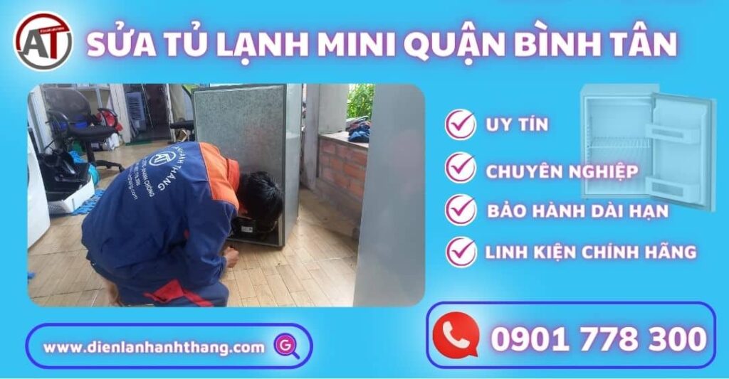 Sửa tủ lạnh mini quận bình tân Điện lạnh Anh Thắng