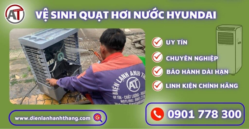 Vệ sinh quạt hơi nước Hyundai Điện lạnh Anh Thắng