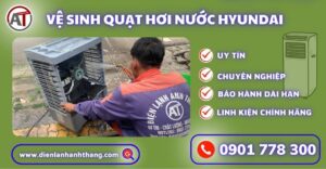 Vệ sinh quạt hơi nước Hyundai Điện lạnh Anh Thắng