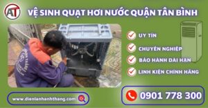 Vệ sinh quạt hơi nước quận Tân Bình Điện lạnh Anh Thắng