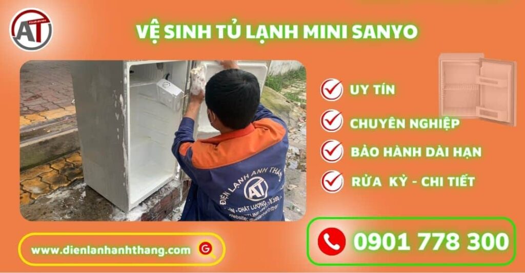 Vệ sinh tủ lạnh mini Sanyo Điện lạnh Anh Thắng