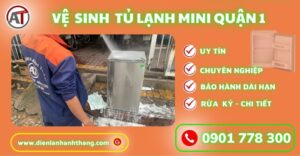 Vệ sinh tủ lạnh mini quận 1 Điện lạnh Anh Thắng