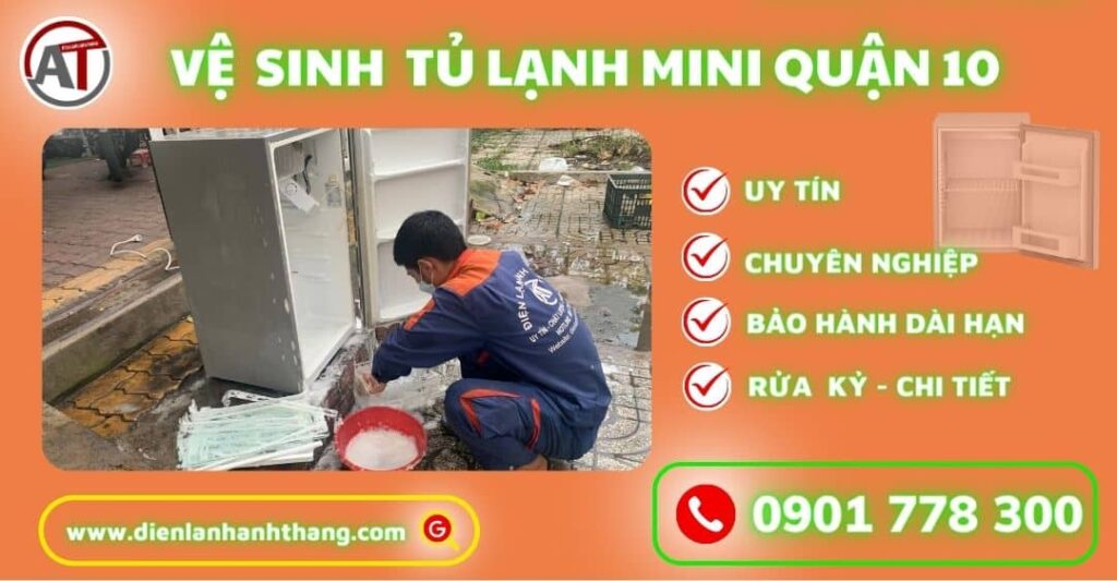 Vệ sinh tủ lạnh mini quận 10 Điện lạnh Anh Thắng