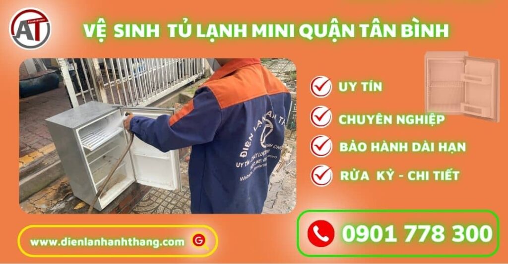 Vệ sinh tủ lạnh mini quận tân bình Điện lạnh Anh Thắng