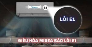 điều hoà midea báo lỗi e1 Điện lạnh Anh Thắng