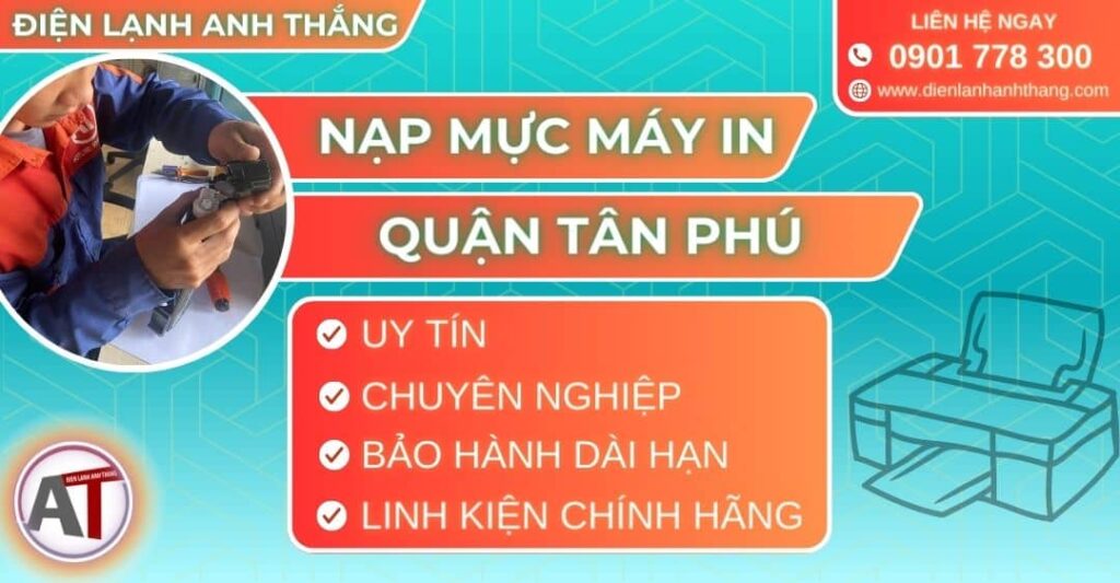 Nạp mực máy in quận Tân phú Điện lạnh Anh Thắng