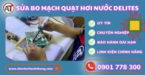 sửa bo mạch quạt hơi nước Delites Điện lạnh Anh Thắng