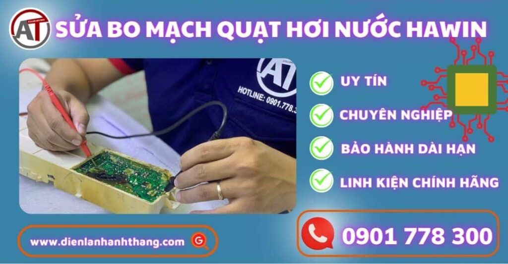 sửa bo mạch quạt hơi nước Hawin Điện lạnh Anh Thắng