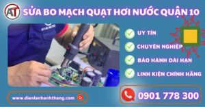 Sửa bo mạch quạt hơi nước quận 10 Điện lạnh Anh Thắng
