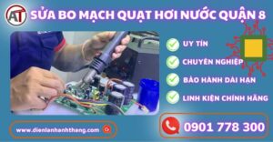 Sửa bo mạch quạt hơi nước quận 8 Điện lạnh Anh Thắng