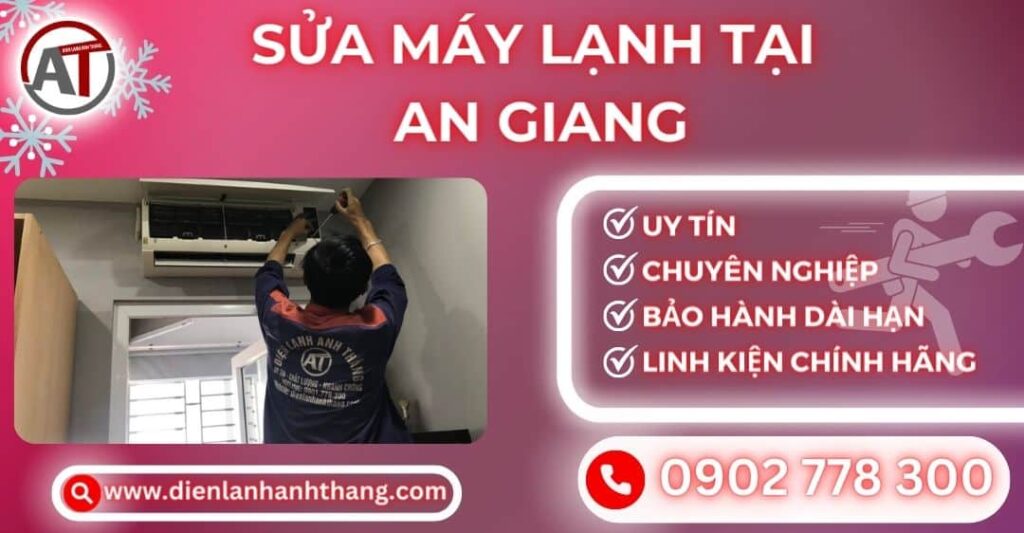 Sửa máy lạnh tại An giang Điện lạnh Anh Thắng