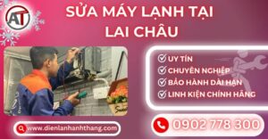 Sửa máy lạnh tại Lai Châu Điện lạnh Anh Thắng