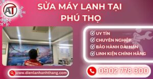 Sửa máy lạnh tại Phú thọ Điện lạnh Anh Thắng