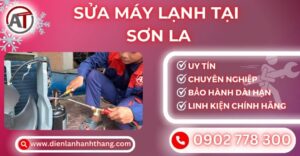 Sửa máy lạnh tại Sơn la Điện lạnh Anh Thắng