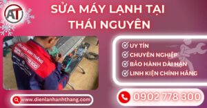 Sửa máy lạnh tại Thái nguyên Điện lạnh Anh Thắng