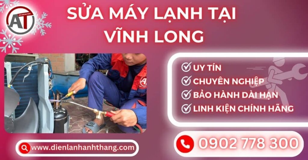 Sửa Máy Lạnh Tại Vĩnh Long - Hiệu Quả Nhanh Chóng Giá Rẻ 2025 Sửa máy lạnh tại Vĩnh long Điện lạnh Anh Thắng