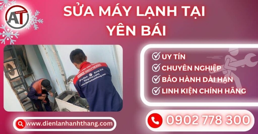 Sửa máy lạnh tại Yên bái Điện lạnh Anh Thắng