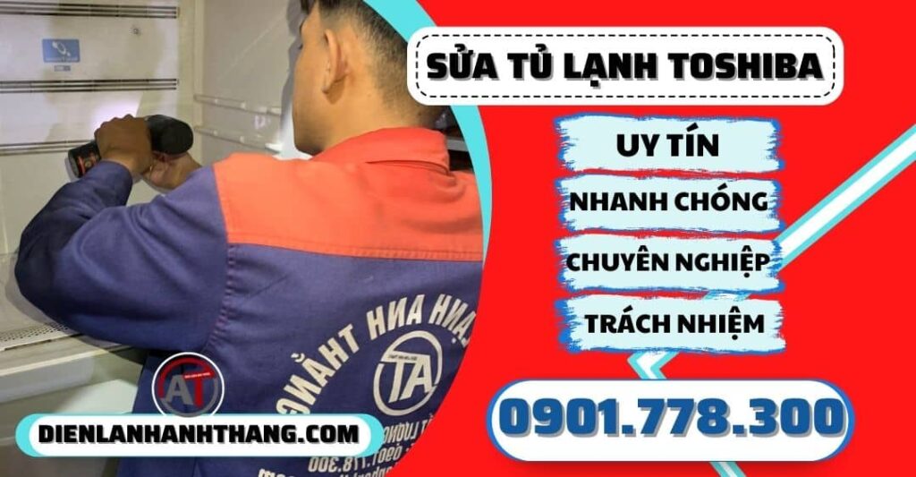 Sửa tủ lạnh Toshiba - Điện lạnh Anh Thắng