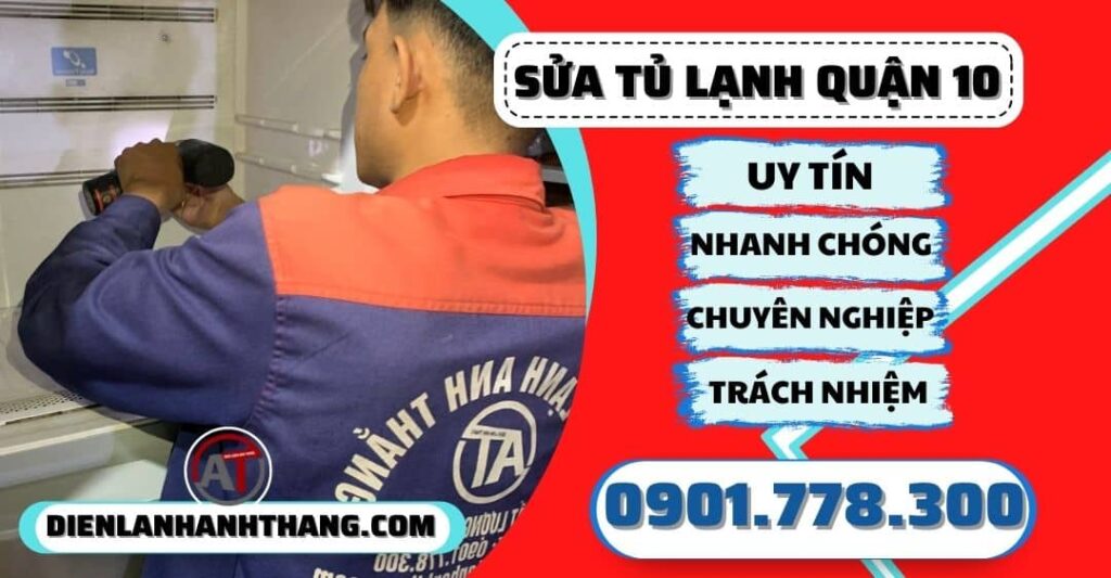 Sửa tủ lạnh quận 10 - Điện lạnh Anh Thắng