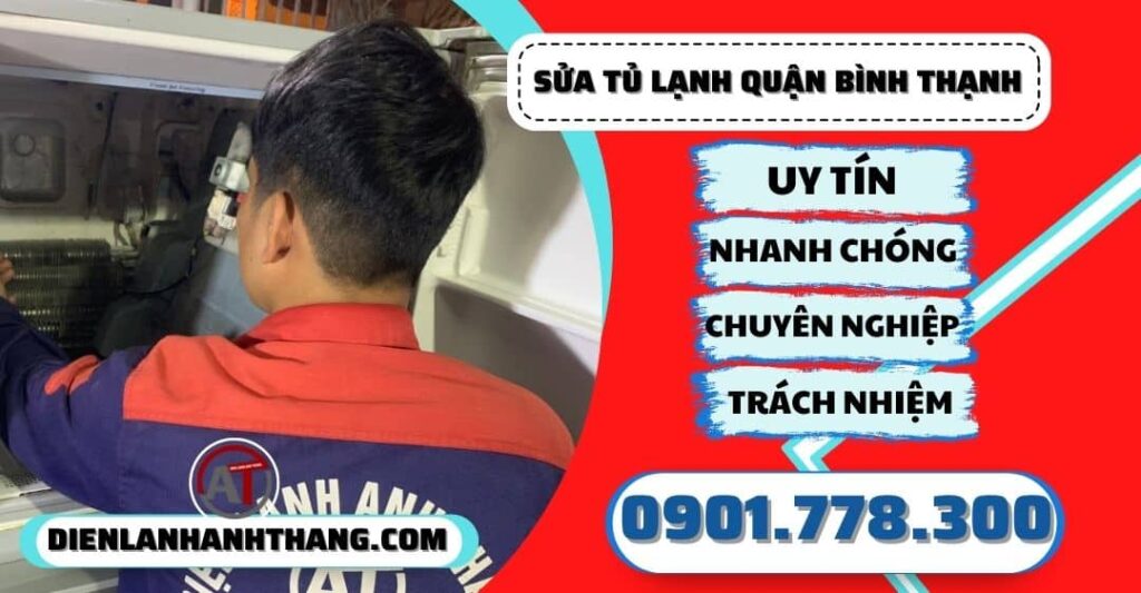 Sửa tủ lạnh quận Bình thạnh - Điện lạnh Anh Thắng