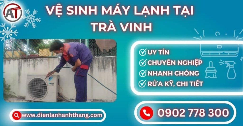 Vệ sinh máy lạnh tại Trà vinh Điện lạnh Anh Thắng