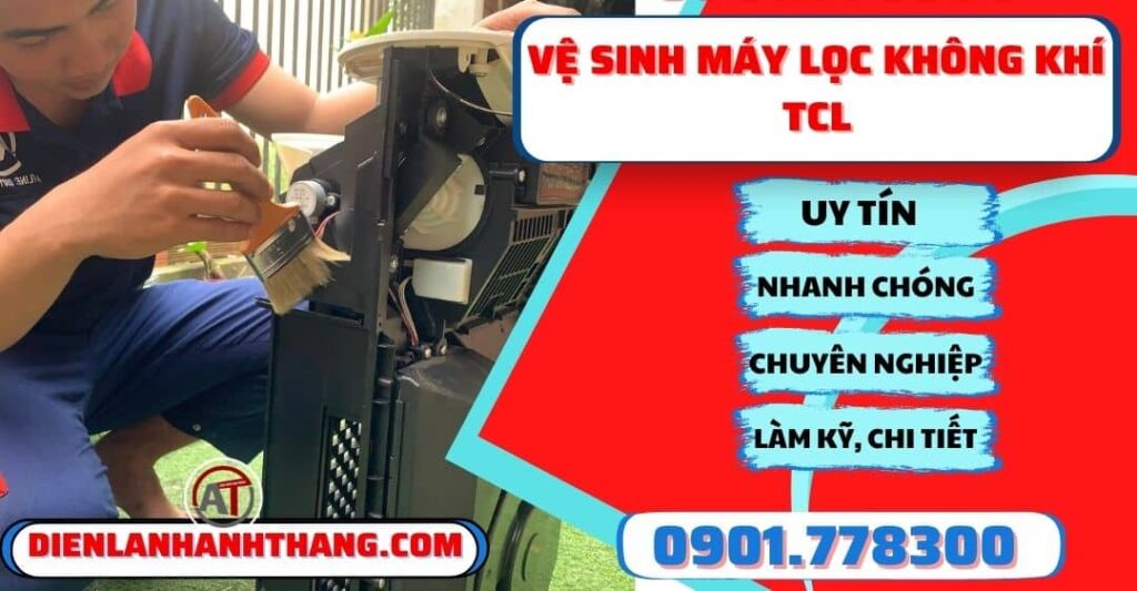 vệ sinh máy lọc không khí TCL Điện lạnh Anh Thắng