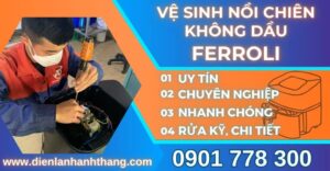 vệ sinh nồi chiên không dầu FERROLI Điện lạnh Anh Thắng
