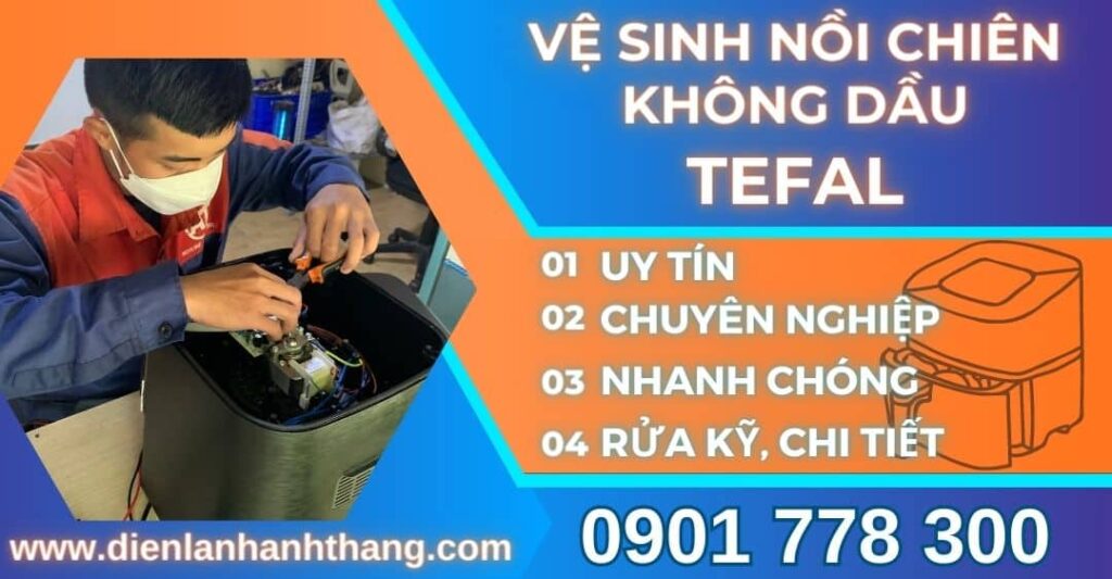 vệ sinh nồi chiên không dầu TEFAL Điện lạnh Anh Thắng