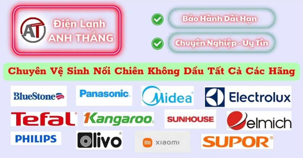 Vệ sinh nồi chiên không dầu các hãng Điện lạnh Anh Thắng