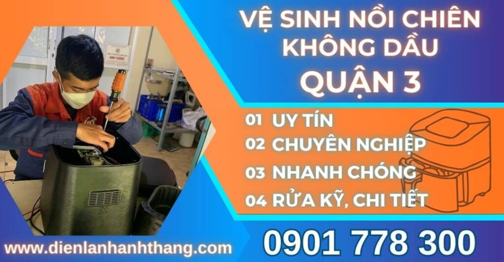 Vệ sinh nồi chiên không dầu quận 3 Điện lạnh Anh Thắng