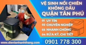vệ sinh nồi chiên không dầu quận tân phú Điện lạnh Anh Thắng