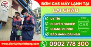 Bơm gas máy lạnh tại Lai Châu Điện lạnh Anh Thắng