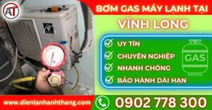 Bơm gas máy lạnh tại Vĩnh long Điện lạnh Anh Thắng
