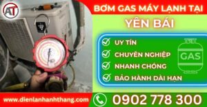 Bơm gas máy lạnh tại Yên bái Điện lạnh Anh Thắng